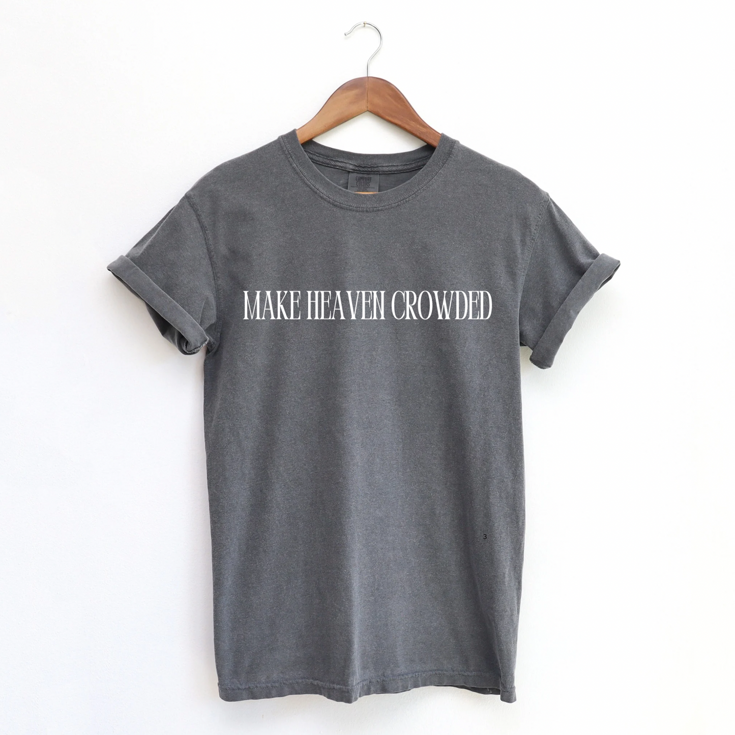 Make Heaven Crowded T-Shirt
